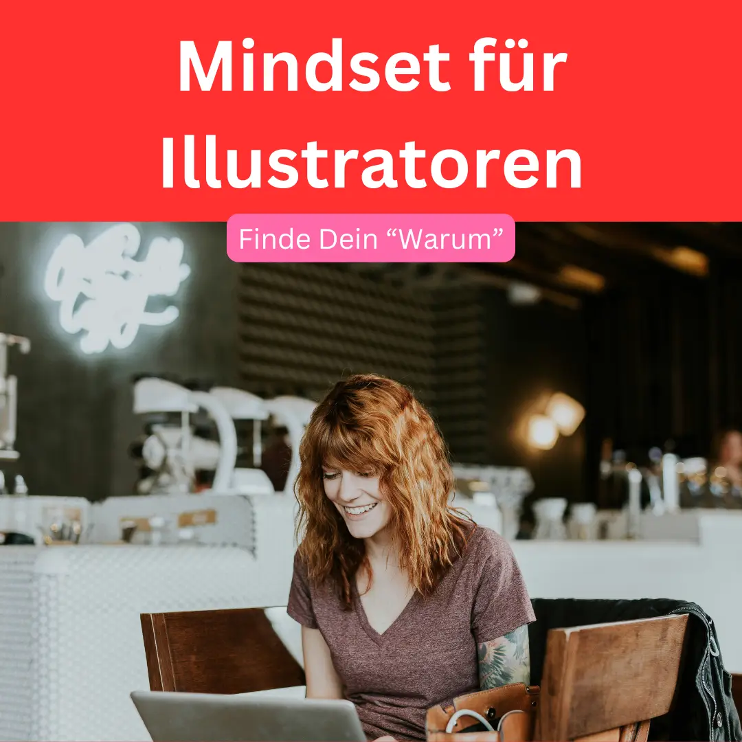 Mindset für Illustratoren- komme sicher an Dein Ziel!